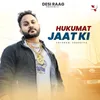 About Hukumat Jaat Ki Song